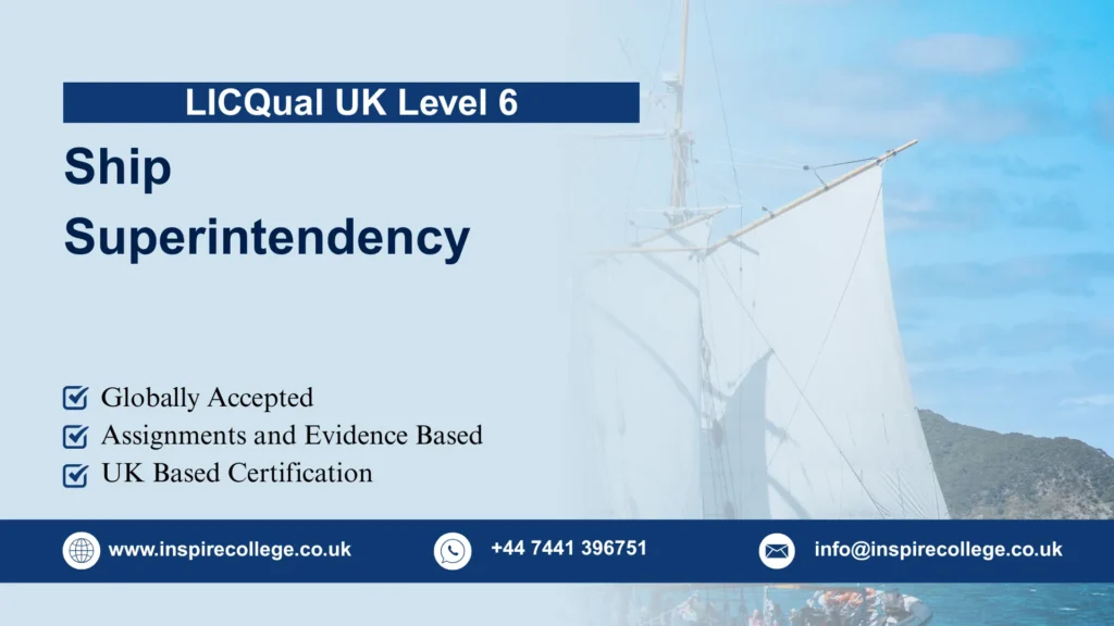 LICQual UK Level 6 Diploma in Ship Superintendency