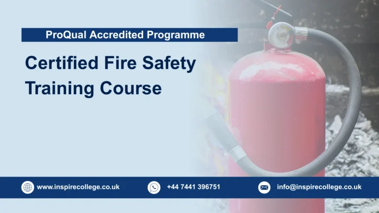ProQual Accredited Certified Fire Safety Training Course