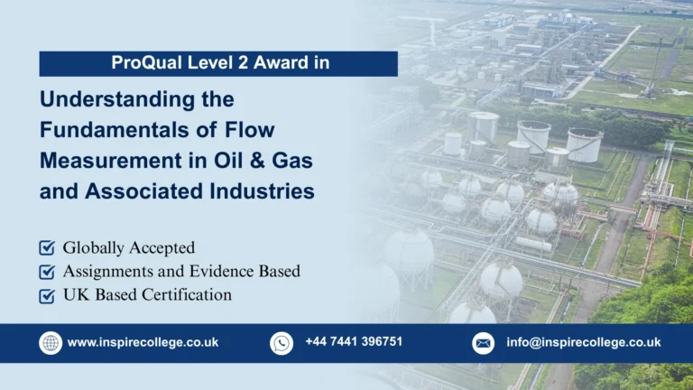 ProQual Level 2 Award in Understanding the Fundamentals of Flow Measurement in Oil & Gas and Associated Industries