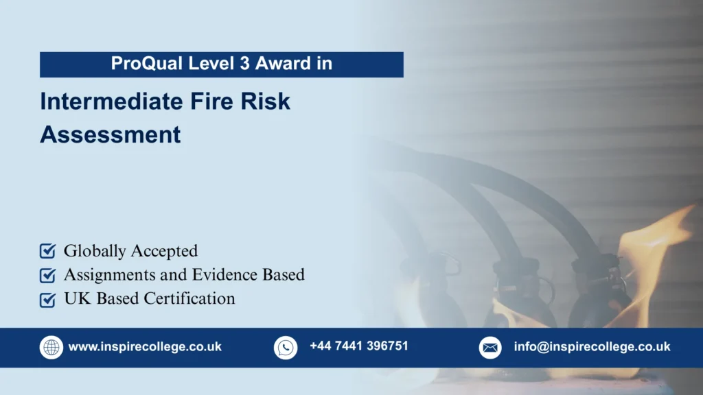 ProQual Level 3 Award in Intermediate Fire Risk AssessmProQual Level 3 Award in Intermediate Fire Risk Assessmentent