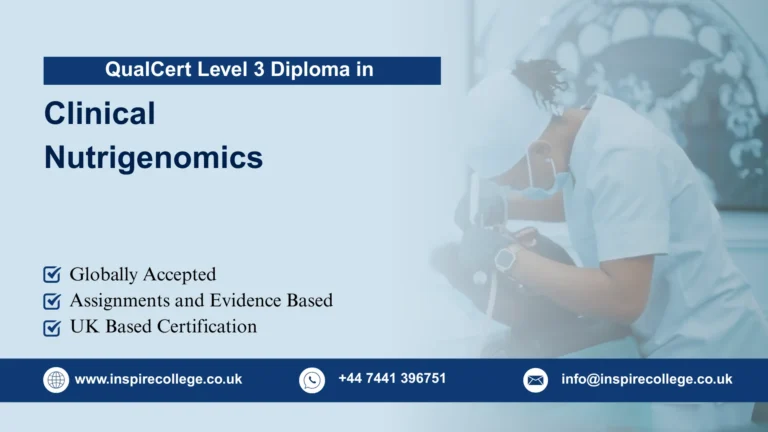 QualCert Level 3 Diploma in Clinical Nutrigenomics (Dip Nutrigenomics)QualCert Level 3 Diploma in Clinical Nutrigenomics (Dip Nutrigenomics)