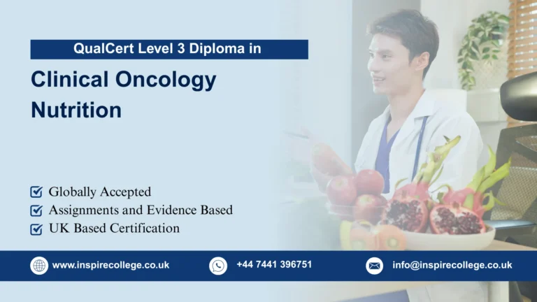 QualCert Level 3 Diploma in Clinical Oncology Nutrition (Dip Oncology Nutrition) 