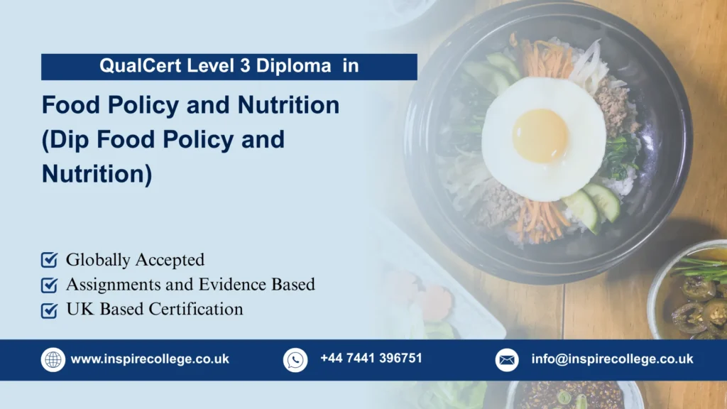 QualCert Level 3 Diploma in Food Policy and Nutrition (Dip Food Policy and Nutrition) 