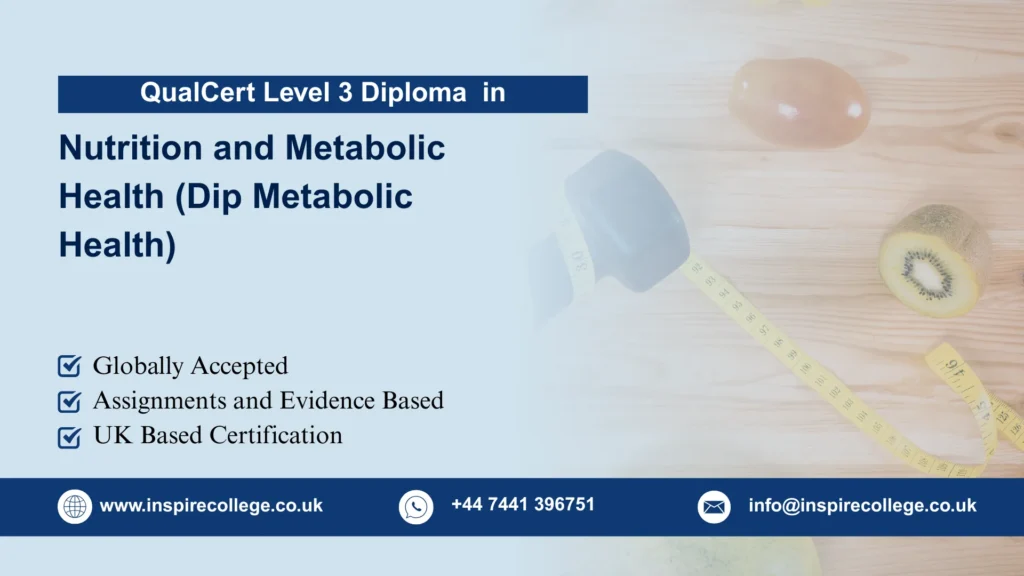 QualCert Level 3 Diploma in Nutrition and Metabolic Health (Dip Metabolic Health)