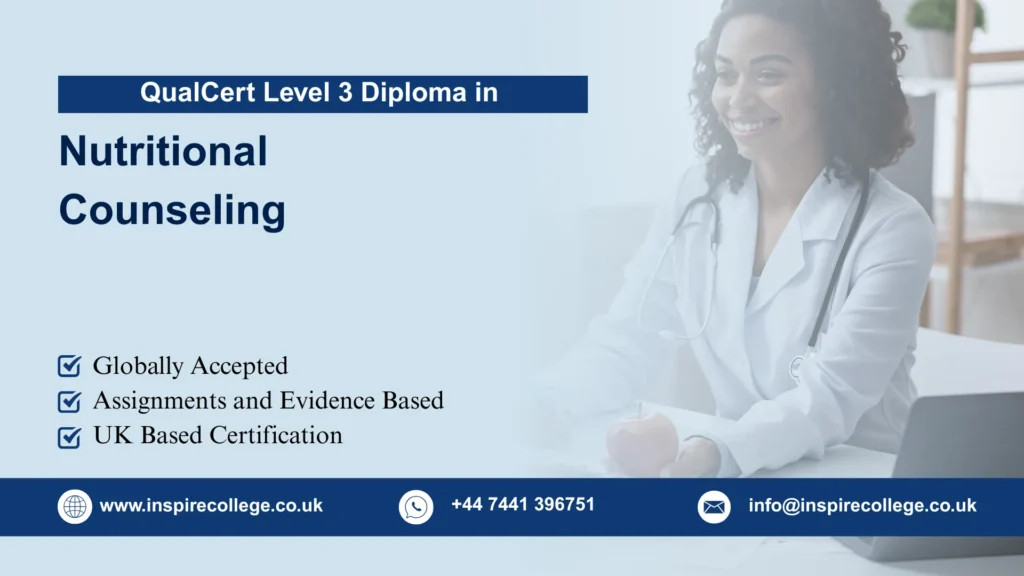 QualCert Level 3 Diploma in Nutritional Counseling (Dip Nutritional Counseling)