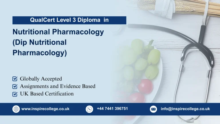 QualCert Level 3 Diploma in Nutritional Pharmacology (Dip Nutritional Pharmacology) 
