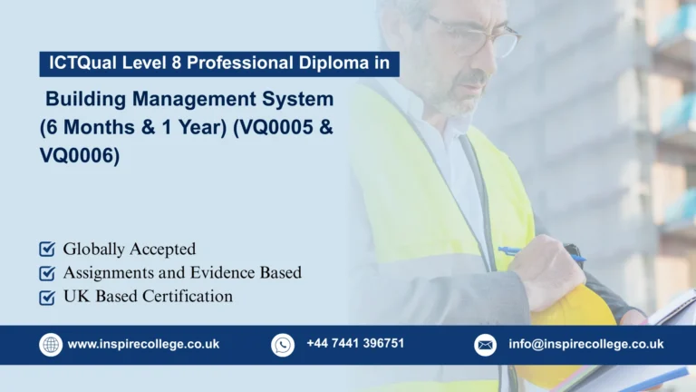 ICTQual Diploma in Building Management System (6 Months & 1 Year) (VQ0005 & VQ0006)