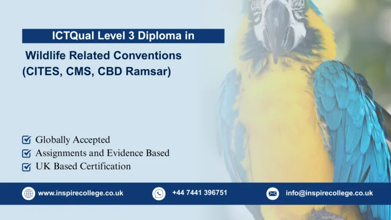 ICTQual Level 3 Diploma in Wildlife Related Conventions (CITES, CMS, CBD Ramsar)