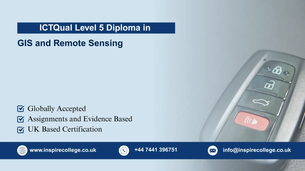ICTQual Level 5 Diploma in GIS and Remote Sensing
