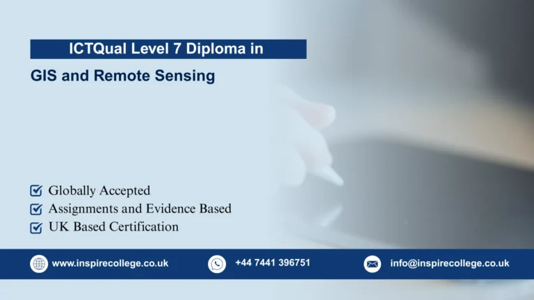 ICTQual Level 7 Diploma in GIS and Remote Sensing