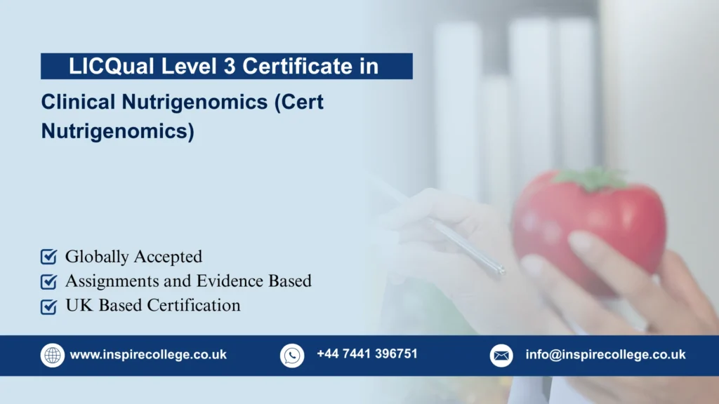 LICQual Level 3 Certificate in Clinical Nutrigenomics (Cert Nutrigenomics)