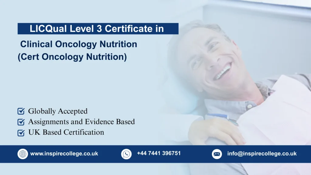 LICQual Level 3 Certificate in Clinical Oncology Nutrition (Cert Oncology Nutrition)