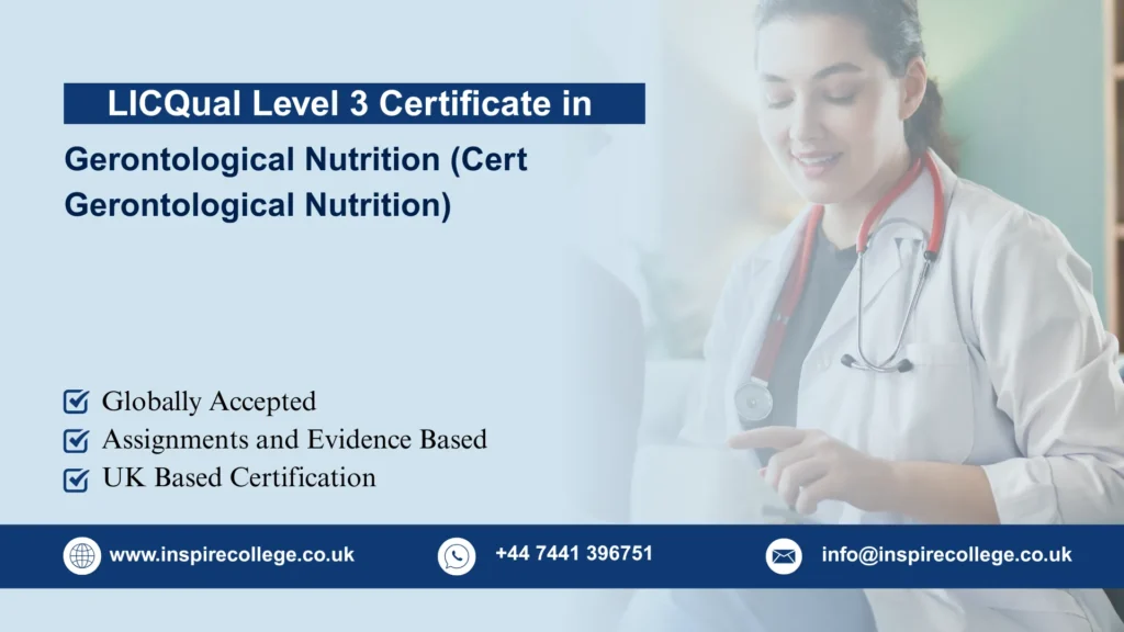LICQual Level 3 Certificate in Gerontological Nutrition (Cert Gerontological Nutrition)