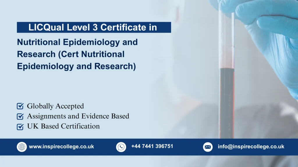 LICQual Level 3 Certificate in Nutritional Epidemiology and Research (Cert Nutritional Epidemiology and Research)