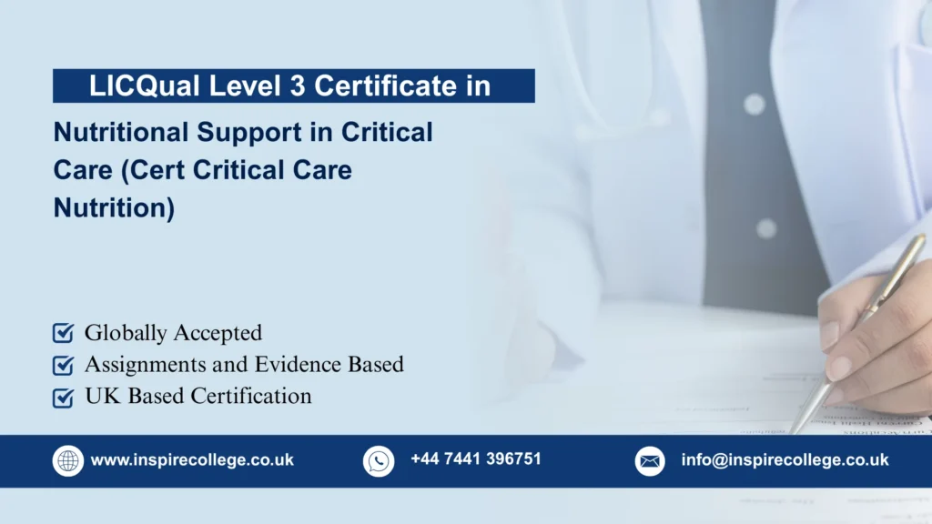 LICQual Level 3 Certificate in Nutritional Support in Critical Care (Cert Critical Care Nutrition)