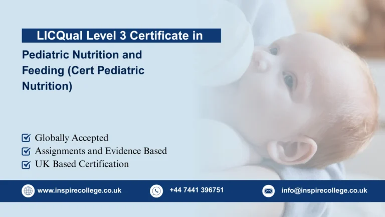 LICQual Level 3 Certificate in Pediatric Nutrition and Feeding (Cert Pediatric Nutrition)