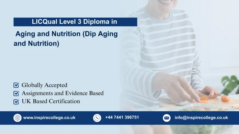 LICQual Level 3 Diploma in Aging and Nutrition (Dip Aging and Nutrition) 