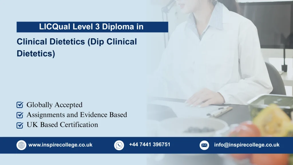 LICQual Level 3 Diploma in Clinical Dietetics (Dip Clinical Dietetics)