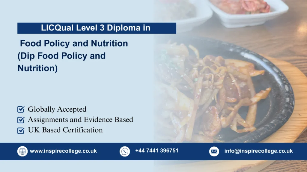 LICQual Level 3 Diploma in Food Policy and Nutrition (Dip Food Policy and Nutrition)