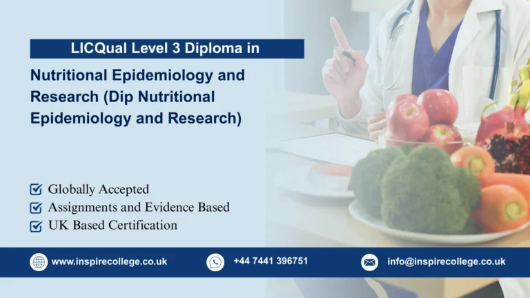 LICQual Level 3 Diploma in Nutritional Epidemiology and Research (Dip Nutritional Epidemiology and Research)