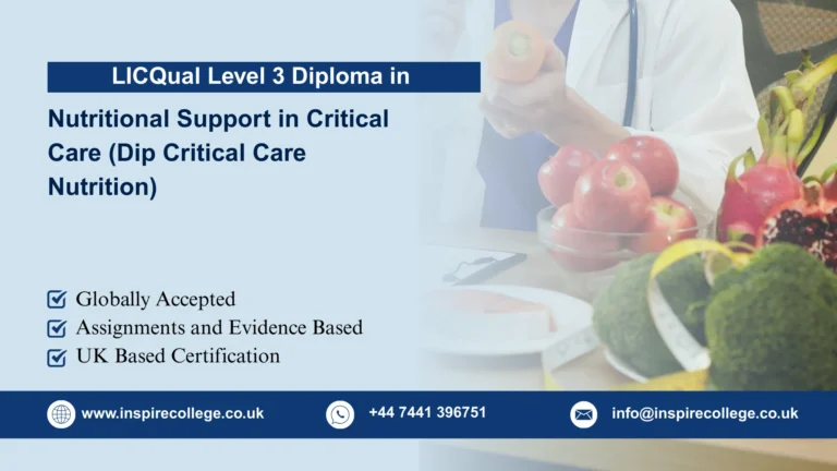 LICQual Level 3 Diploma in Nutritional Support in Critical Care (Dip Critical Care Nutrition) 