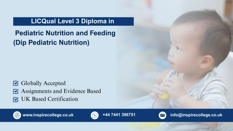 LICQual Level 3 Diploma in Pediatric Nutrition and Feeding (Dip Pediatric Nutrition) 