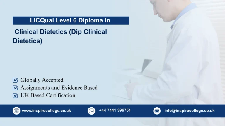 LICQual Level 6 Diploma in Clinical Dietetics (Dip Clinical Dietetics) 