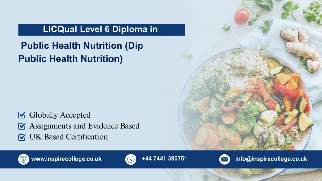LICQual Level 6 Diploma in Public Health Nutrition (Dip Public Health Nutrition)