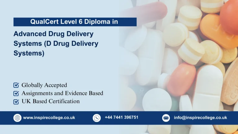 QualCert Level 6 Diploma in Advanced Drug Delivery Systems (D Drug Delivery Systems)