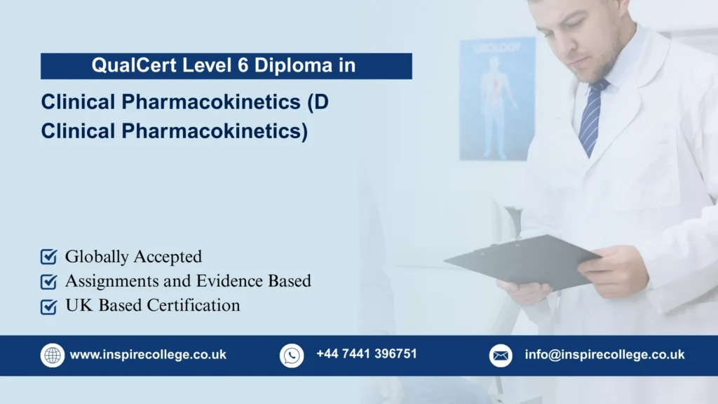 QualCert Level 6 Diploma in Clinical Pharmacokinetics (D Clinical Pharmacokinetics)