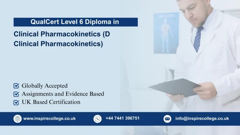 QualCert Level 6 Diploma in Clinical Pharmacokinetics (D Clinical Pharmacokinetics)
