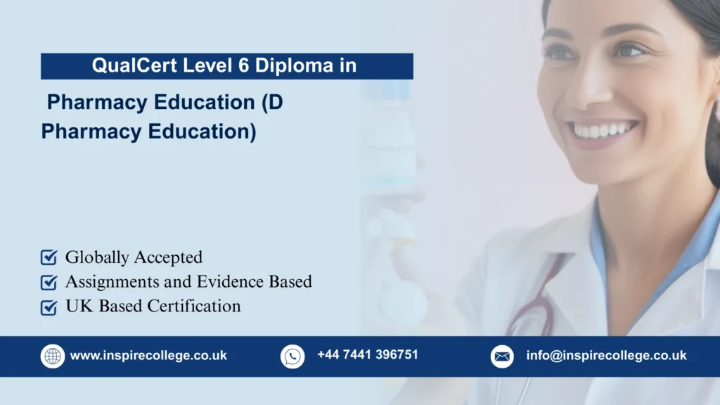 QualCert Level 6 Diploma in Pharmacy Education (D Pharmacy Education)