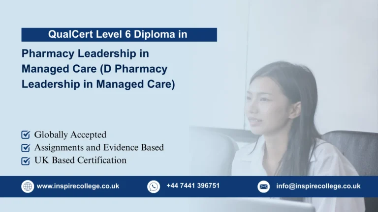 QualCert Level 6 Diploma in Pharmacy Leadership in Managed Care (D Pharmacy Leadership in Managed Care)