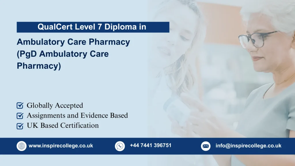 QualCert Level 7 Postgraduate Diploma in Ambulatory Care Pharmacy (PgD Ambulatory Care Pharmacy)