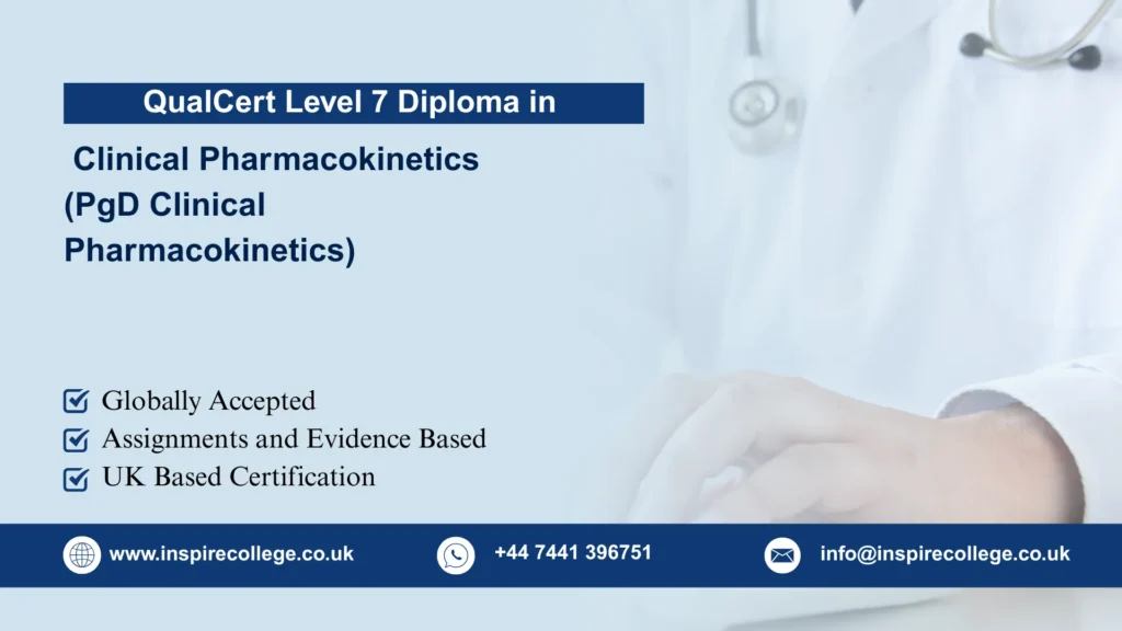 QualCert Level 7 Postgraduate Diploma in Clinical Pharmacokinetics (PgD Clinical Pharmacokinetics)