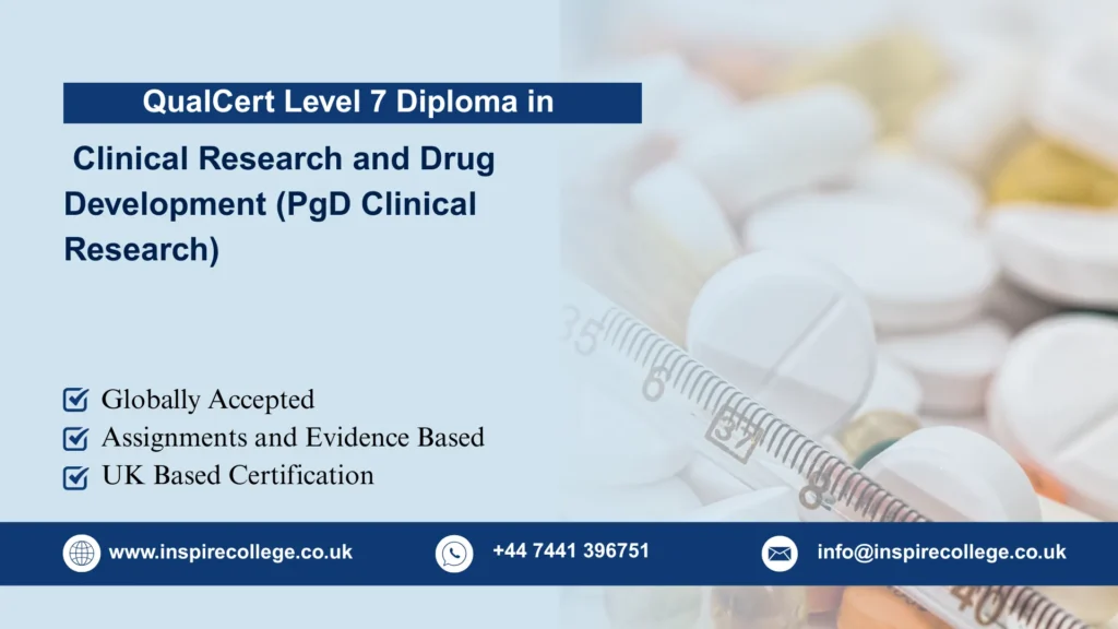 QualCert Level 7 Postgraduate Diploma in Clinical Research and Drug Development (PgD Clinical Research)