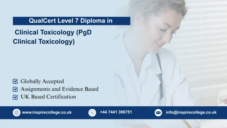 QualCert Level 7 Postgraduate Diploma in Clinical Toxicology (PgD Clinical Toxicology)