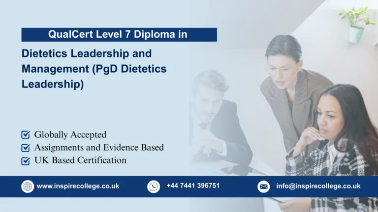 QualCert Level 7 Postgraduate Diploma in Dietetics Leadership and Management (PgD Dietetics Leadership)
