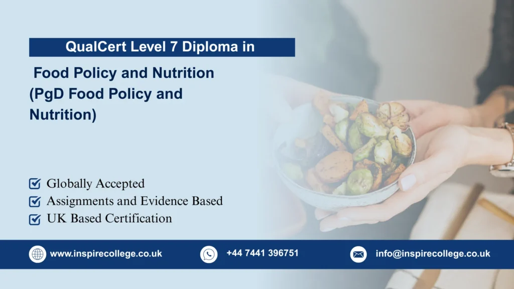 QualCert Level 7 Postgraduate Diploma in Food Policy and Nutrition (PgD Food Policy and Nutrition)