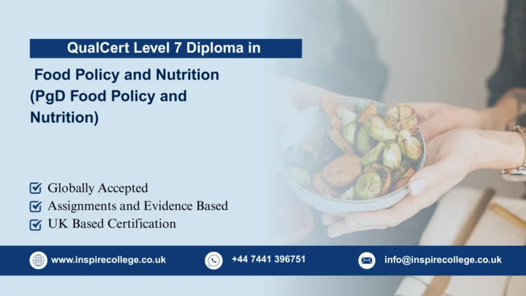 QualCert Level 7 Postgraduate Diploma in Food Policy and Nutrition (PgD Food Policy and Nutrition)