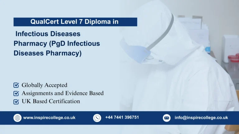 QualCert Level 7 Postgraduate Diploma in Infectious Diseases Pharmacy (PgD Infectious Diseases Pharmacy)