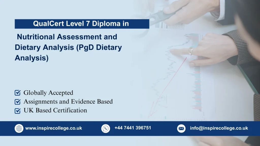 QualCert Level 7 Postgraduate Diploma in Nutritional Assessment and Dietary Analysis (PgD Dietary Analysis)