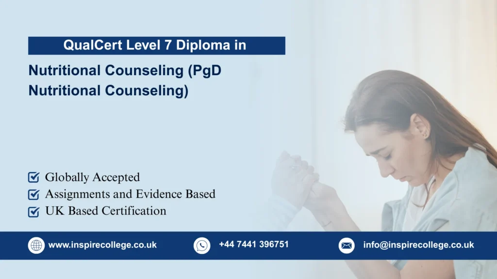 QualCert Level 7 Postgraduate Diploma in Nutritional Counseling (PgD Nutritional Counseling)