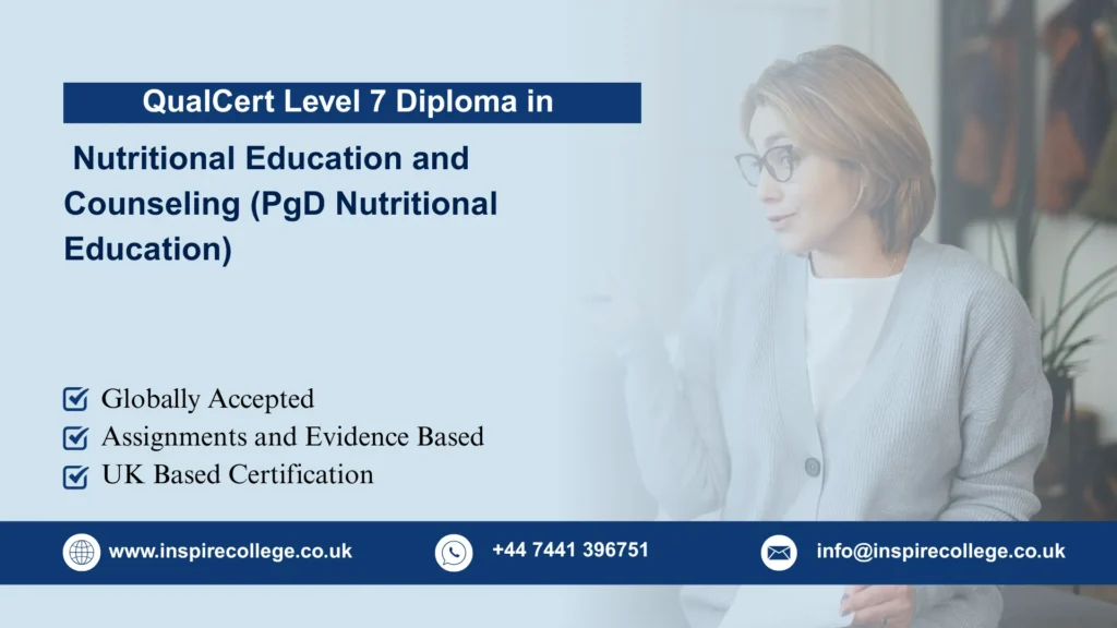 QualCert Level 7 Postgraduate Diploma in Nutritional Education and Counseling (PgD Nutritional Education)