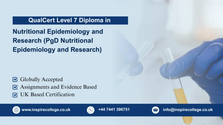 QualCert Level 7 Postgraduate Diploma in Nutritional Epidemiology and Research (PgD Nutritional Epidemiology and Research)