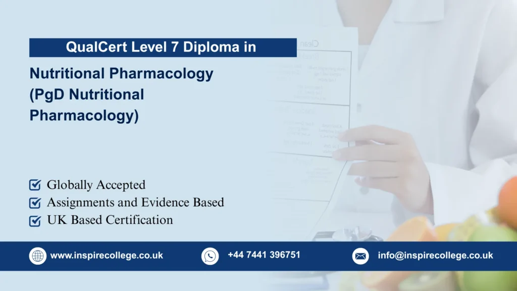 QualCert Level 7 Postgraduate Diploma in Nutritional Pharmacology (PgD Nutritional Pharmacology)