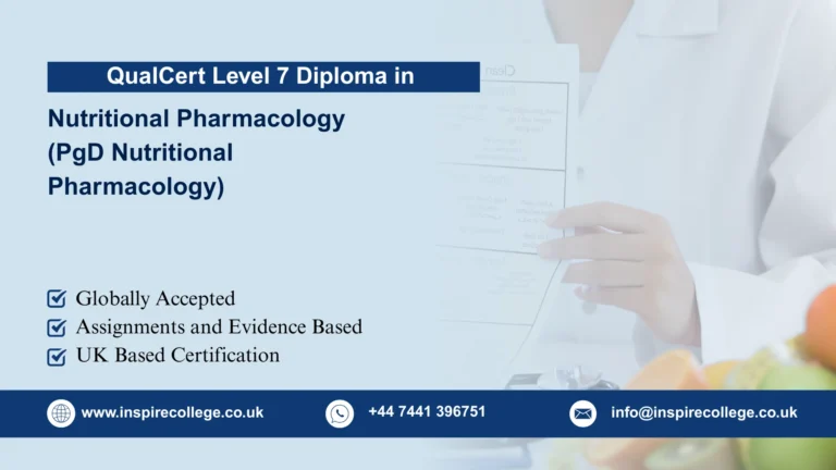 QualCert Level 7 Postgraduate Diploma in Nutritional Pharmacology (PgD Nutritional Pharmacology)