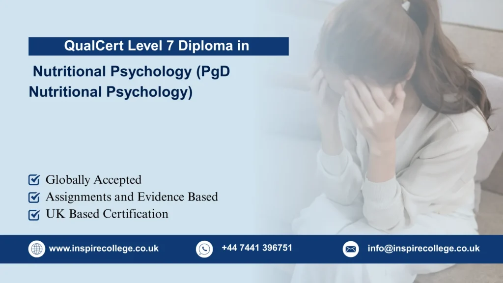 QualCert Level 7 Postgraduate Diploma in Nutritional Psychology (PgD Nutritional Psychology)