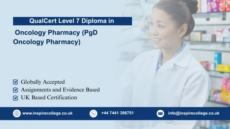 QualCert Level 7 Postgraduate Diploma in Oncology Pharmacy (PgD Oncology Pharmacy)