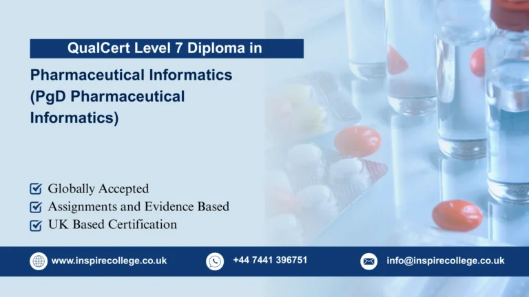 QualCert Level 7 Postgraduate Diploma in Pharmaceutical Informatics (PgD Pharmaceutical Informatics)